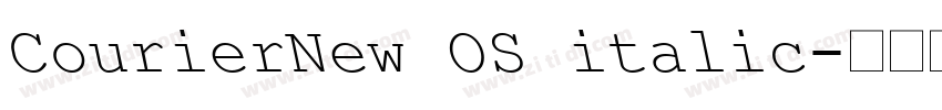 CourierNew OS italic字体转换